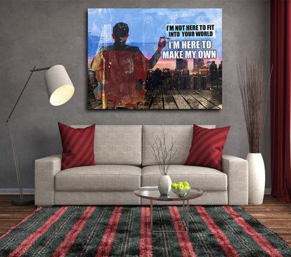 I'm Not Here To Fit Into Your World I'm Here To Make My Own Canvas Wall Art, Motivational Canvas Art, Office Decor, Hustle Art - Royal Crown Pro