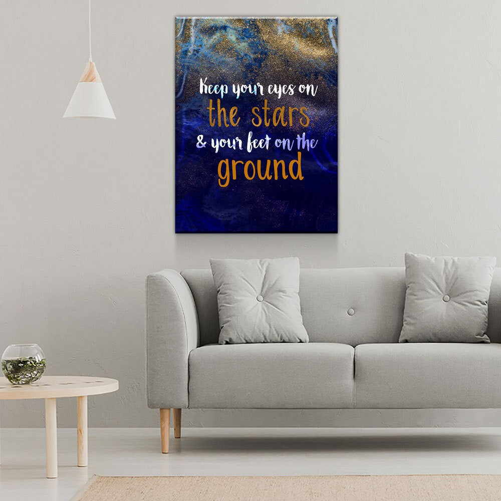 Keep Your Eyes On The Stars And Your Feet On The Ground Canvas Wall Art, Motivational Wall Art - Royal Crown Pro