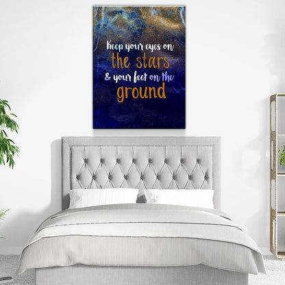 Keep Your Eyes On The Stars And Your Feet On The Ground Canvas Wall Art, Motivational Wall Art - Royal Crown Pro