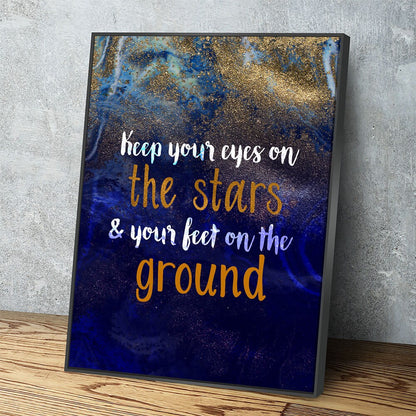 Keep Your Eyes On The Stars And Your Feet On The Ground Canvas Wall Art, Motivational Wall Art - Royal Crown Pro