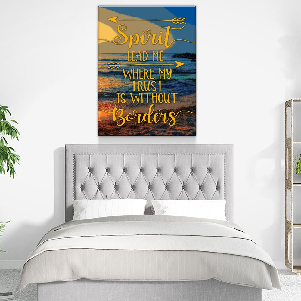 Spirit Lead Me Where My Trust Is Without Borders Canvas Wall Art, Spiritual Quote - Royal Crown Pro