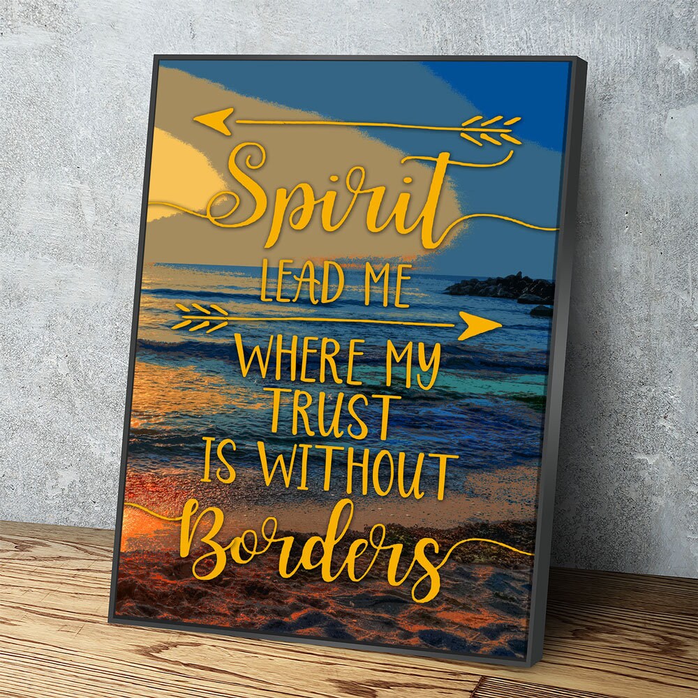 Spirit Lead Me Where My Trust Is Without Borders Canvas Wall Art, Spiritual Quote - Royal Crown Pro