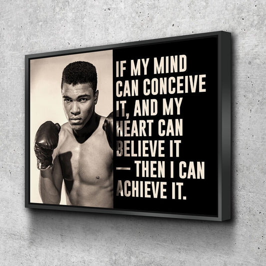 If My Mind Can Conceive It, Then I Can Achieve It Canvas Wall Art, Ali, Motivation Decor, Inspiration Decor, Muhammad Ali, Boxing Wall Art - Royal Crown Pro