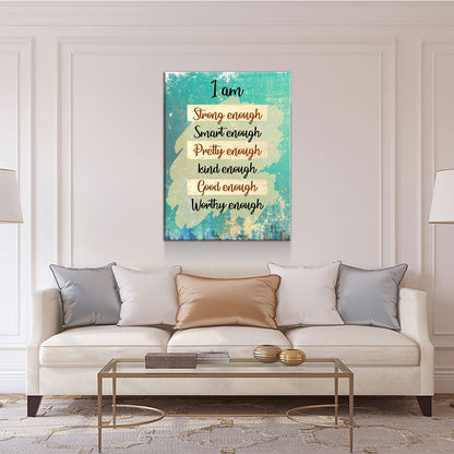 I Am Canvas Wall Art, I Am Strong Enough, Smart Enough, Pretty Enough, Kind Enough, Good Enough, Worthy Enough - Royal Crown Pro