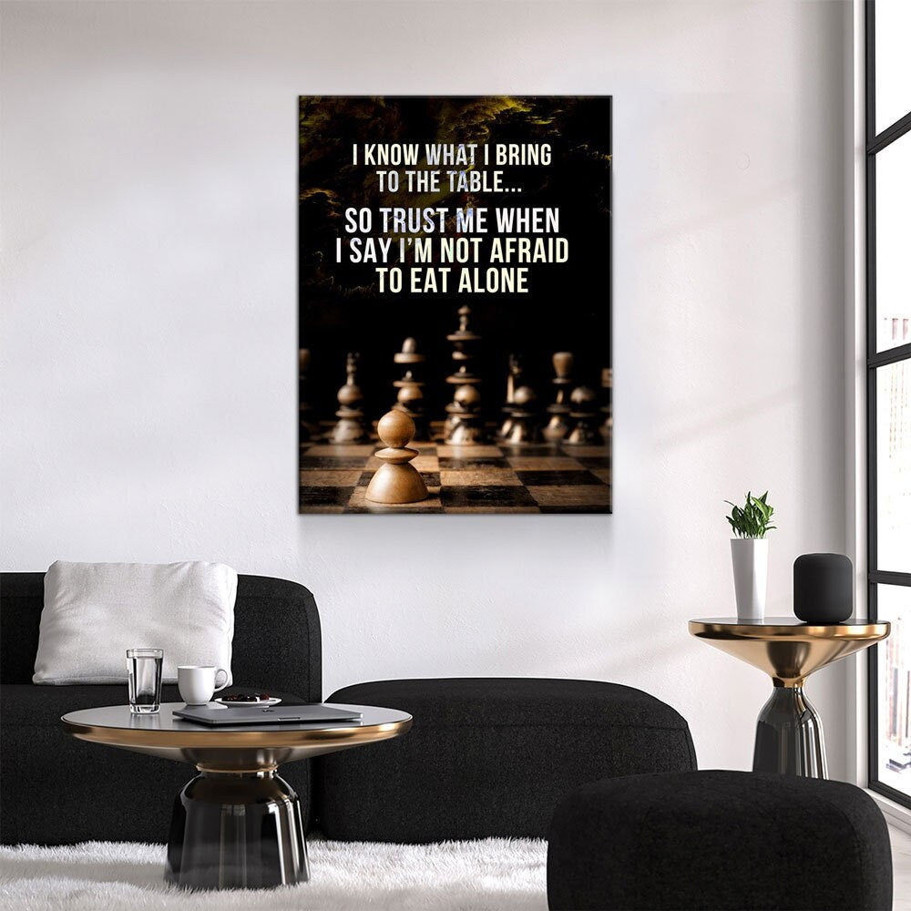 I Know What I Bring To The Table Canvas Wall Art, Chess Decor, Not Afraid To Eat Alone, Motivational Quote - Royal Crown Pro