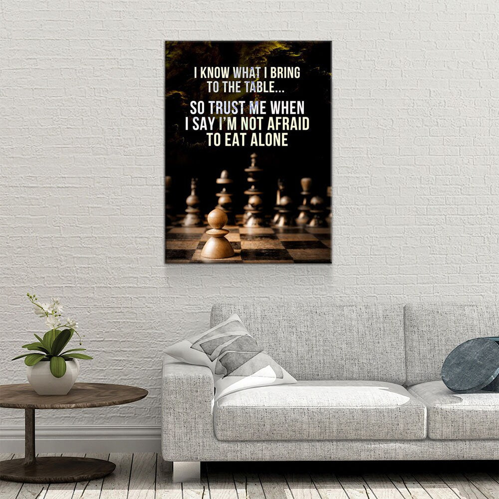 I Know What I Bring To The Table Canvas Wall Art, Chess Decor, Not Afraid To Eat Alone, Motivational Quote - Royal Crown Pro