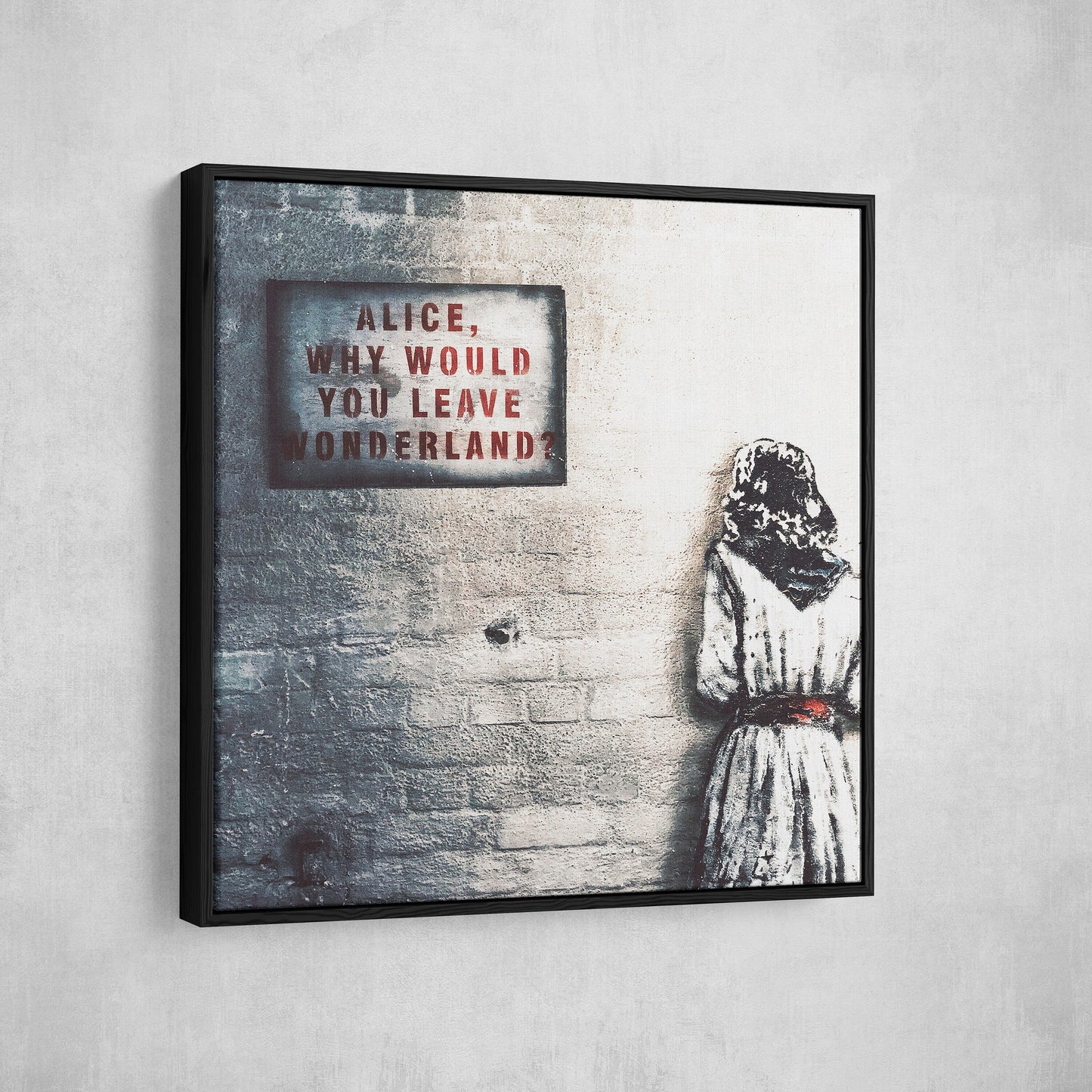 Alice Why Leave Wonderland Canvas Wall Art, Banksy Style Art, Graffiti Art, Graffiti Decor - Royal Crown Pro