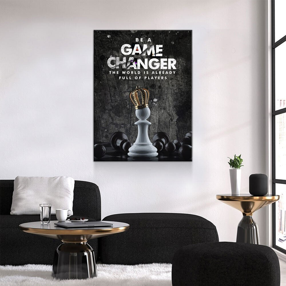 Be A Game Changer Canvas Wall Art, Be A Game Changer The World Is Already Full Of Players, Motivational Canvas - Royal Crown Pro