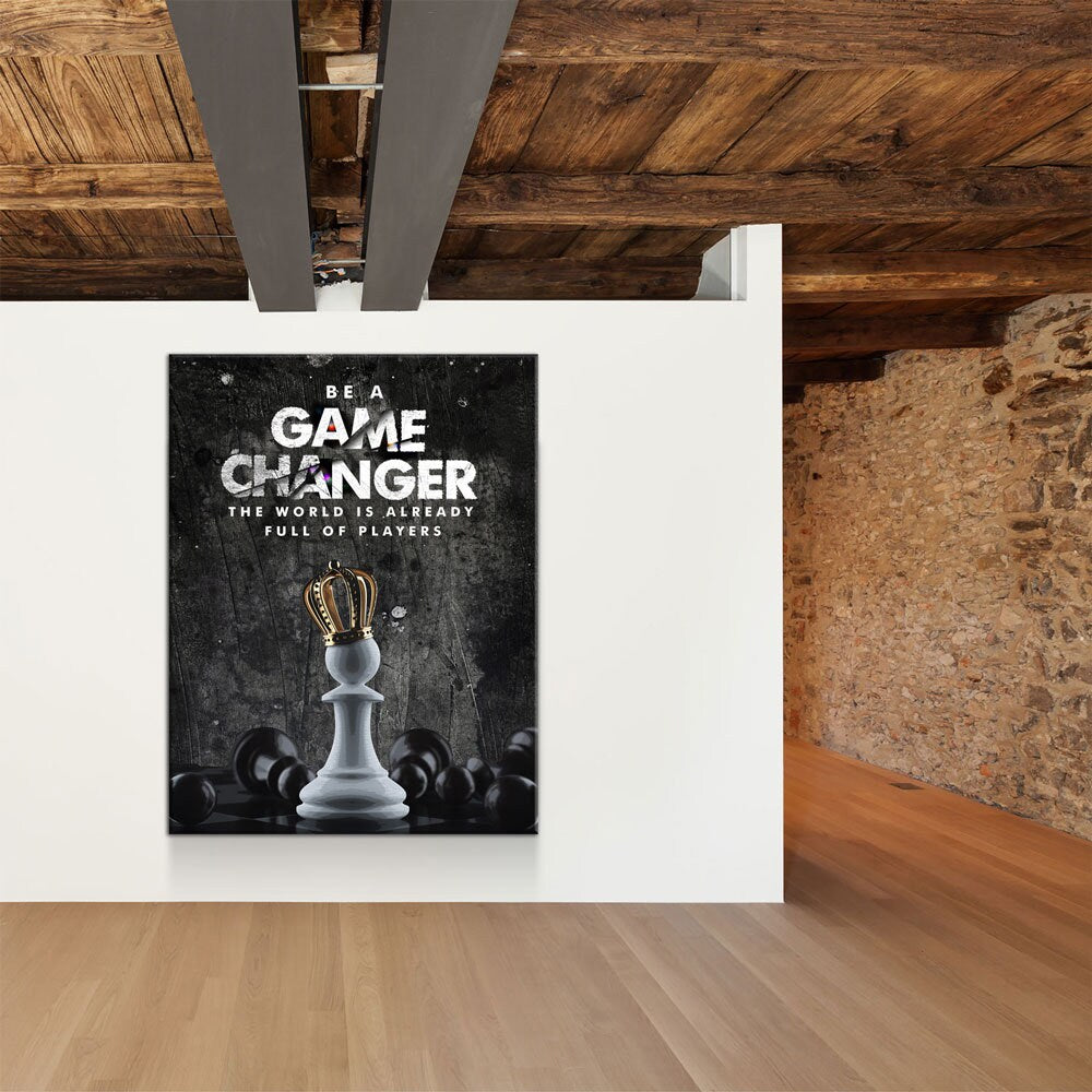 Be A Game Changer Canvas Wall Art, Be A Game Changer The World Is Already Full Of Players, Motivational Canvas - Royal Crown Pro