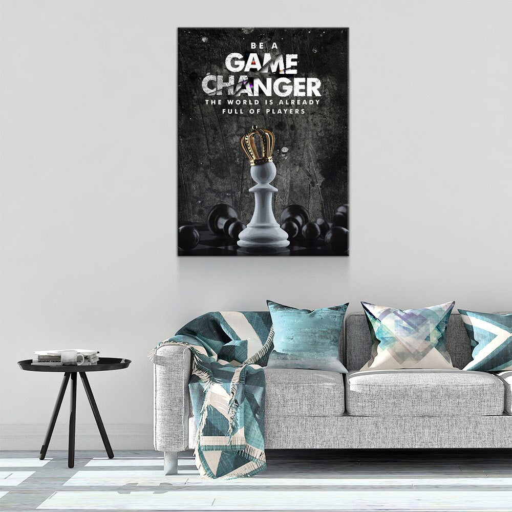 Be A Game Changer Canvas Wall Art, Be A Game Changer The World Is Already Full Of Players, Motivational Canvas - Royal Crown Pro