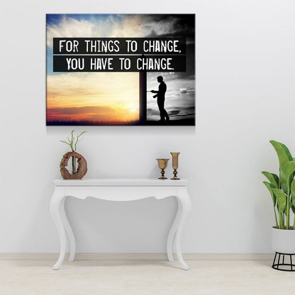 For Things To Change, You Have To Change Canvas Wall Art, Motivational Quote, Jim Rohn, Success Quote, Office Decor, Motivational Decor - Royal Crown Pro