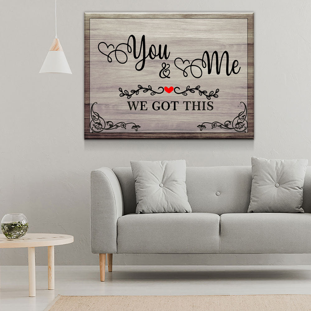 You & Me We Got This Canvas Wall Art, Romantic Decor, Anniversary Gift, Wedding Gift, You And Me Wall Art