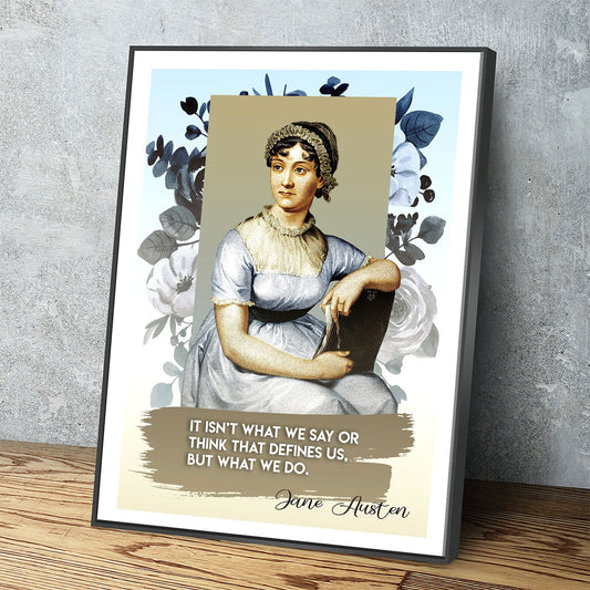 Jane Austen Quote Canvas Wall Art, It Isn't What We Say Or Think That Defines Us, But What We Do, Jane Austen Art - Royal Crown Pro