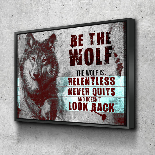 Be The Wolf Motivational Canvas Wall Art, Abstract Art, Motivational Wall Art, Home Decor, Wall Art, Motivational Wall Decor - Royal Crown Pro