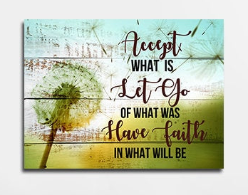 Accept What Is Let Go Of What Was Have Faith In What Will Be Canvas Wall Art, Family Decor, Spiritual Decor - Royal Crown Pro