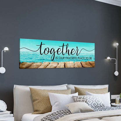 Together Is Our Favorite Place To Be Canvas Wall Art, Couples, Wedding Gift, Above The Bed Wall Art, Anniversary Gifts, Housewarming Gift - Royal Crown Pro