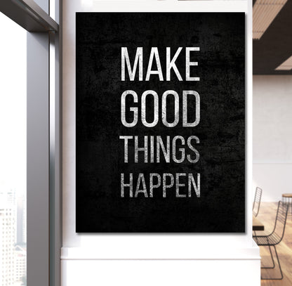 Make Good Things Happen Canvas Wall Art, Motivational Decor, Office Decor, Success Quotes, Motivational Quotes - Royal Crown Pro