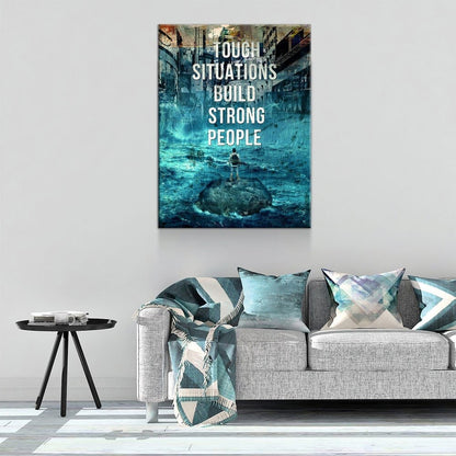 Tough Situations Builds Strong People Canvas Wall Art, Motivational Wall Art, Office Decor, Inspirational Quote - Royal Crown Pro