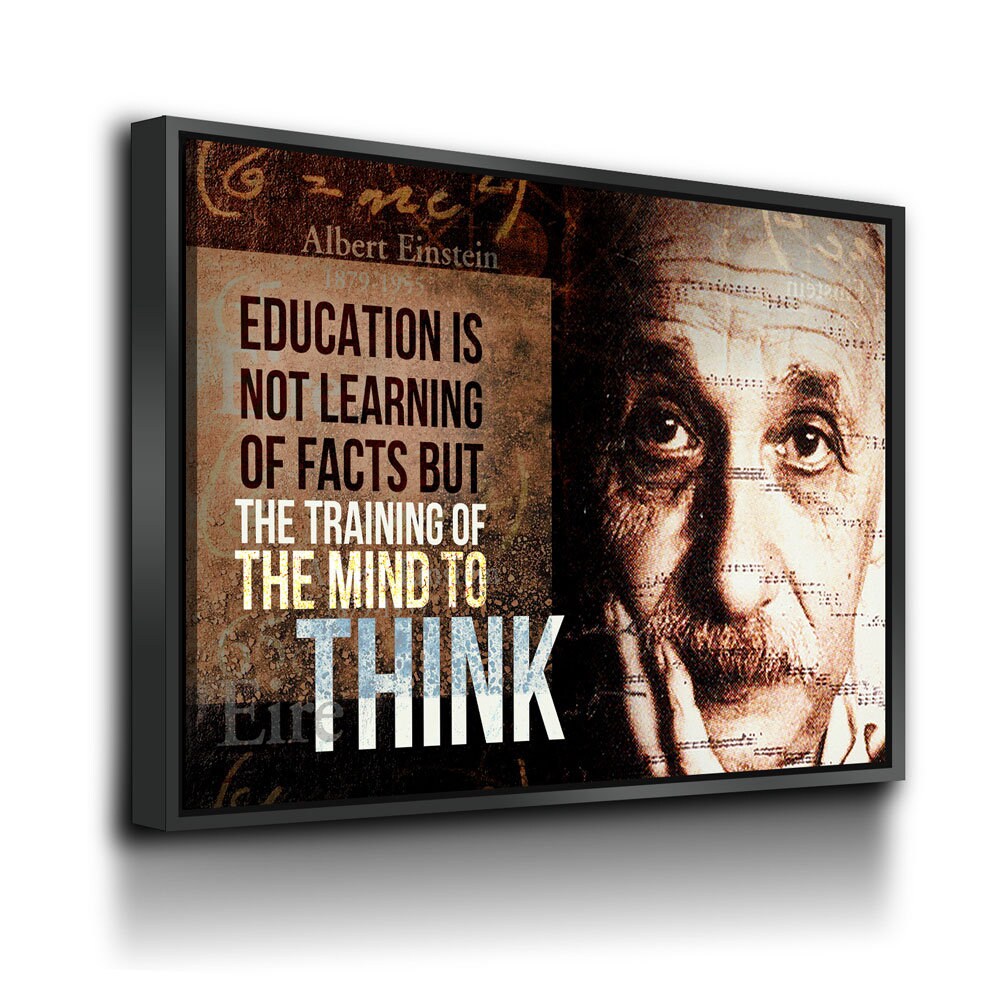 Albert Einstein Canvas Wall Art, Education Is Not Learning Of Facts But The Training Of The Mind To Think, Albert Einstein Quote - Royal Crown Pro