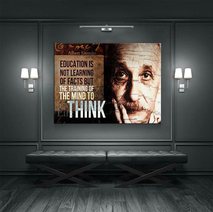 Albert Einstein Canvas Wall Art, Education Is Not Learning Of Facts But The Training Of The Mind To Think, Albert Einstein Quote - Royal Crown Pro