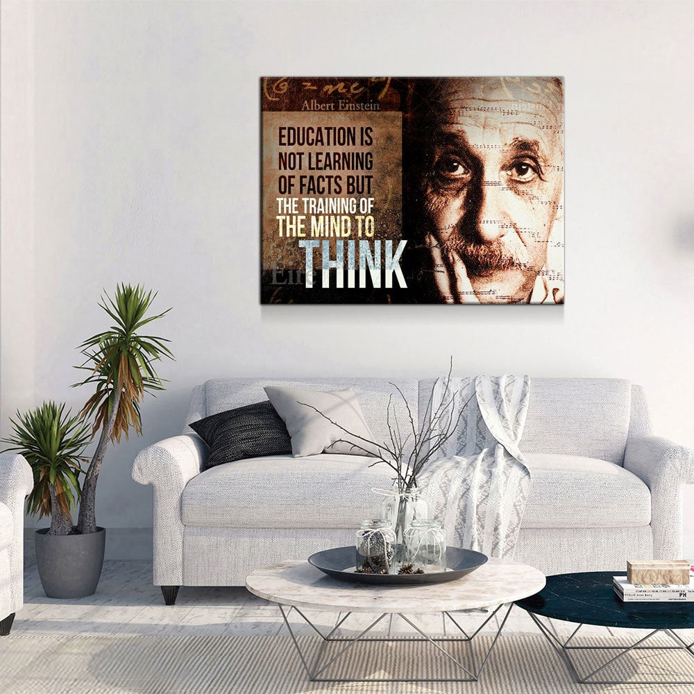 Albert Einstein Canvas Wall Art, Education Is Not Learning Of Facts But The Training Of The Mind To Think, Albert Einstein Quote - Royal Crown Pro