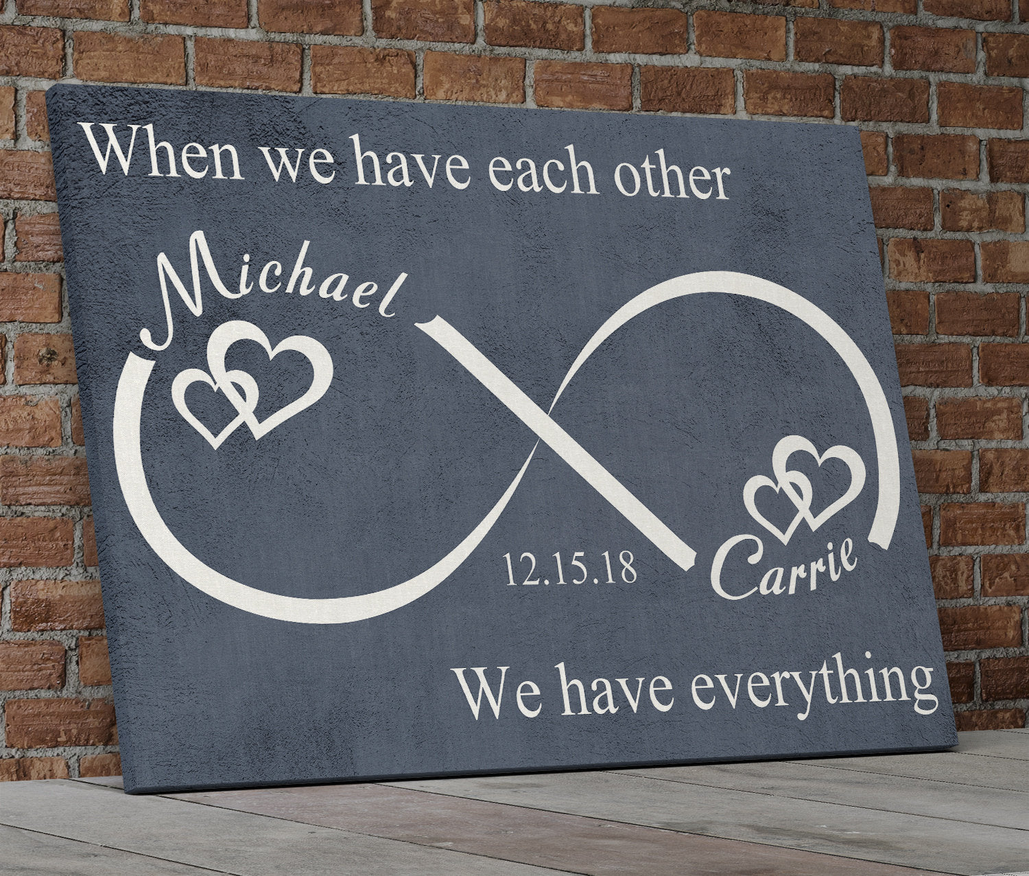 Personalized When We Have Each Other Canvas Wall Art, Infinity Love, Romantic Wall Art, Anniversary Gift, Couples Gift, Wedding Gift - Royal Crown Pro