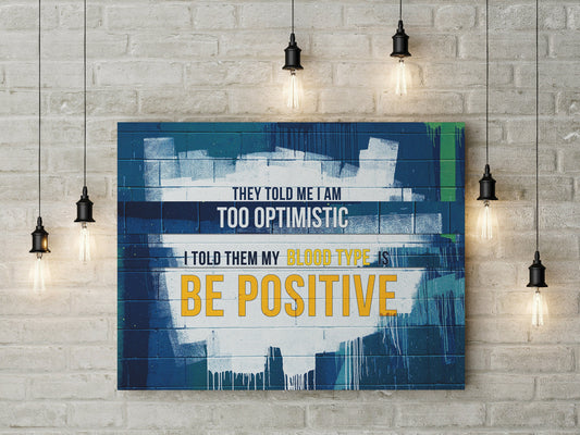 Blood Type Is Be Positive Motivational Canvas Wall Art, Abstract Art, Motivational Art, Home Decor, Wall Art, Motivational Wall Decor - Royal Crown Pro