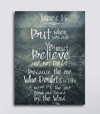 James 1:6 But When You Ask, You Must Believe And Not Doubt Canvas Wall Art, Religious Wall Art, Scripture Wall Art - Royal Crown Pro