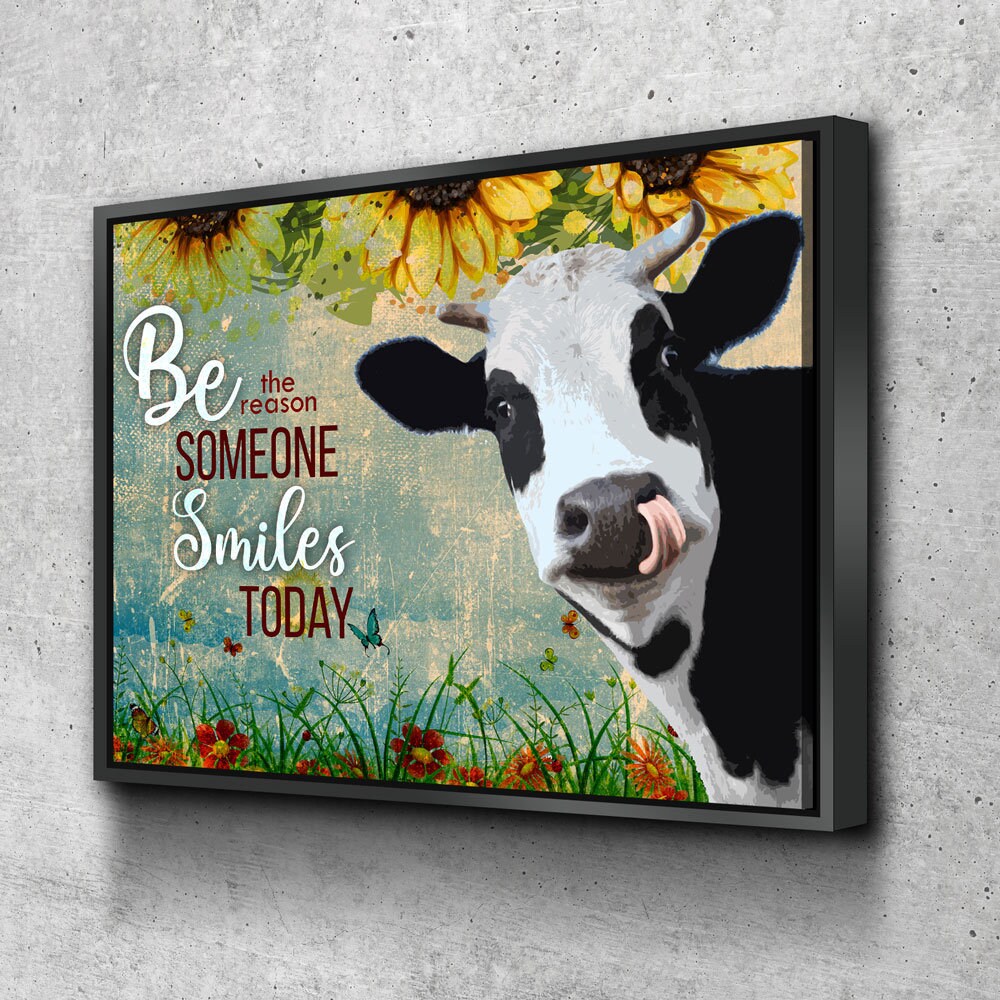 Be The Reason Someone Smiles Today Cow Canvas, Cow Farm, Cow Lovers Canvas, Cow Decor, Farm Kitchen - Royal Crown Pro