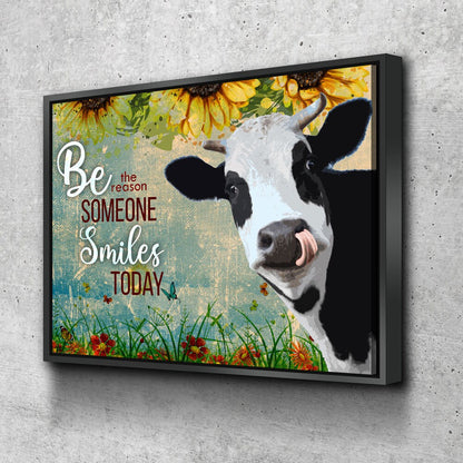 Be The Reason Someone Smiles Today Cow Canvas, Cow Farm, Cow Lovers Canvas, Cow Decor, Farm Kitchen - Royal Crown Pro