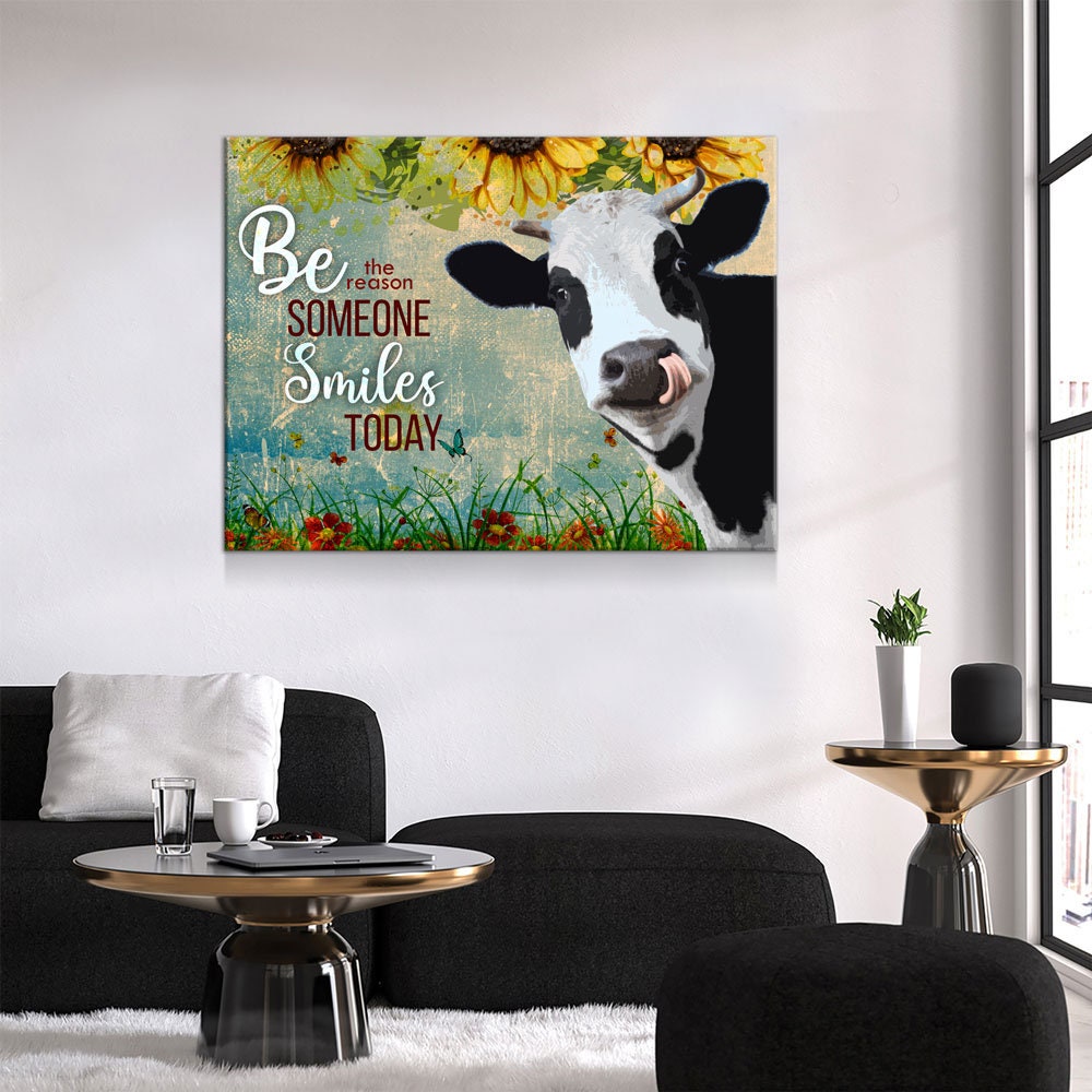 Be The Reason Someone Smiles Today Cow Canvas, Cow Farm, Cow Lovers Canvas, Cow Decor, Farm Kitchen - Royal Crown Pro