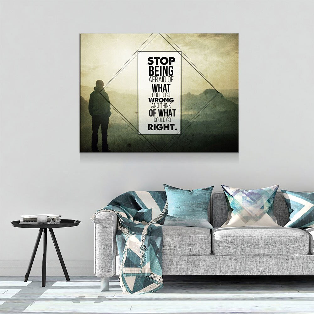 Stop Being Afraid Of What Could Go Wrong And Think Of What Could Go Right Canvas Wall Art, Motivational Decor - Royal Crown Pro