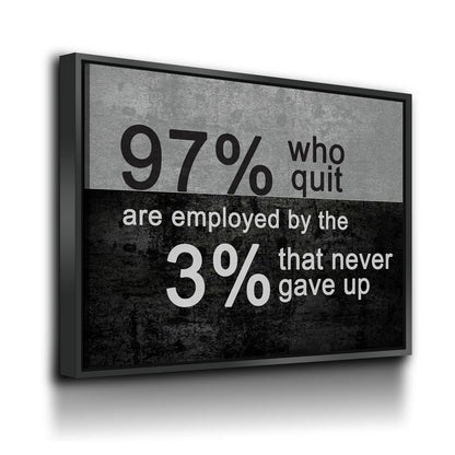 97% Who Quit Are Employed By The 3 Percent That Never Gave Up Canvas Wall Art, Motivational Decor - Royal Crown Pro