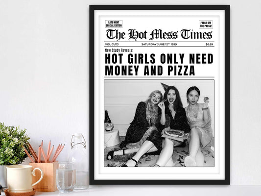 Hot Girls Only Need Money And Pizza Framed Fine Art Print, Feminist Print, Black & White Print - Royal Crown Pro