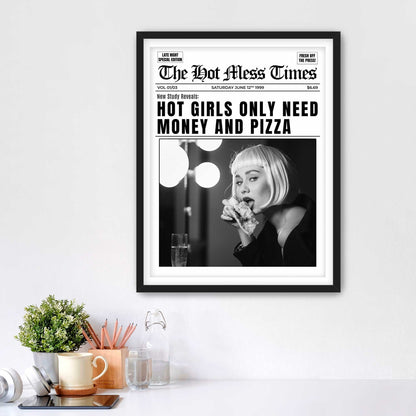 Hot Girls Only Need Money And Pizza Framed Fine Art Print, Feminist Attitude, Black & White Female Vintage Print - Royal Crown Pro