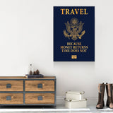 Travel Passport Canvas Wall Art, Because Money Returns Time Does Not, Office Decor, Motivational Decor, Success Quote