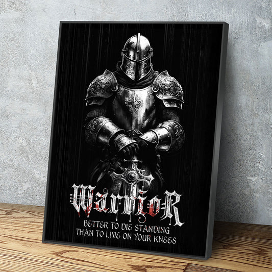 Warrior Code Canvas Wall Art, Better To Die Standing Than To Live On Your Knees, Warrior Print, Warrior Quote, Motivational Quote, Man Cave - Royal Crown Pro