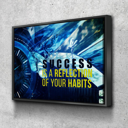 Your Success Is A Reflection Of Your Habits Canvas Wall Art, Motivational Quote Print, Motivational Decor, Success Quote - Royal Crown Pro