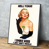 Hell Yeah I Smoke I Just Don't Inhale Canvas Wall Art, Weed Decor, Dorm Room Decor - Royal Crown Pro