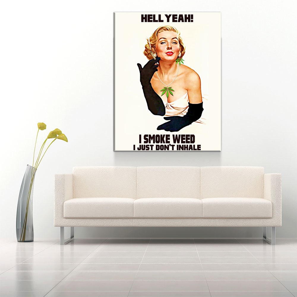 Hell Yeah I Smoke I Just Don't Inhale Canvas Wall Art, Weed Decor, Dorm Room Decor - Royal Crown Pro