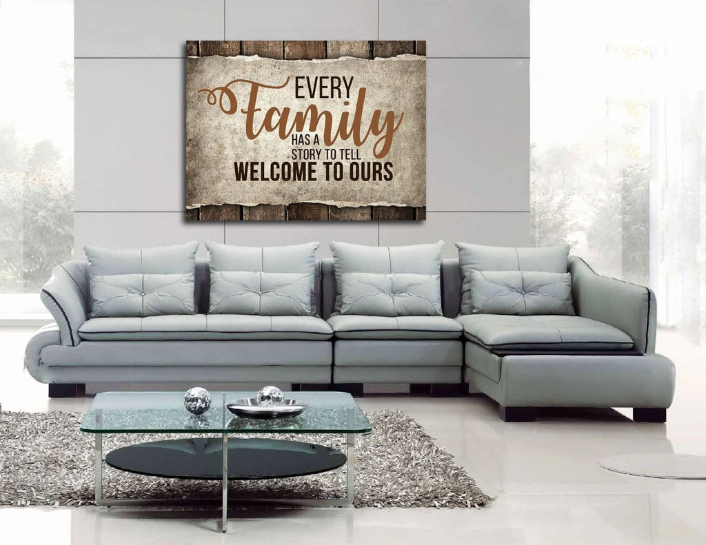 Every Family Has A Story To Tell Welcome To Ours Canvas Wall Art Family Decor - Royal Crown Pro
