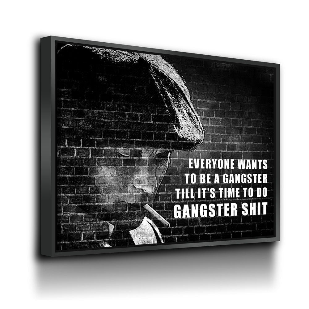 Everyone Wants To Be A Gangster Canvas Wall Art, Till It's Time To Do Gangster Shit, Man Cave Decor, Abstract Brick Design - Royal Crown Pro