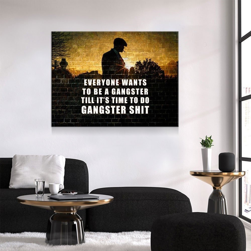 Everyone Wants To Be A Gangster Canvas Wall Art, Till It's Time To Do Gangster Shit, Gangster Decor, Gangster Sunset - Royal Crown Pro