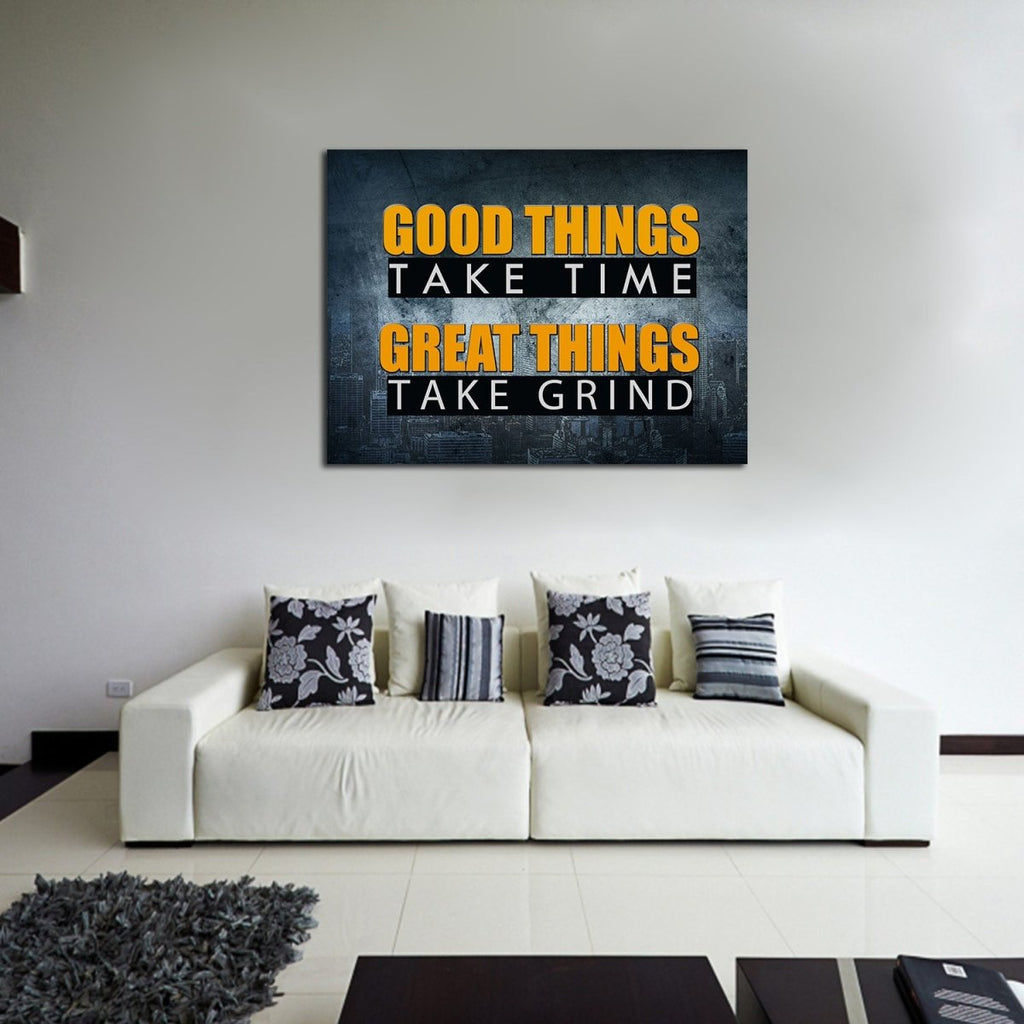 Good Things Take Time Great Things Take Grind Motivational Canvas Wall Art - Royal Crown Pro