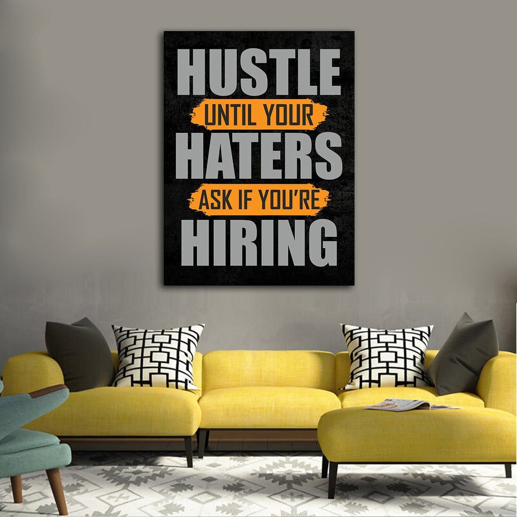 Hustle Until Your Haters Ask If Your Hiring Motivational Framed Canvas Wall Art - Royal Crown Pro