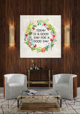 It's A Good Day For A Good Day Motivational Canvas Wall Art - Royal Crown Pro