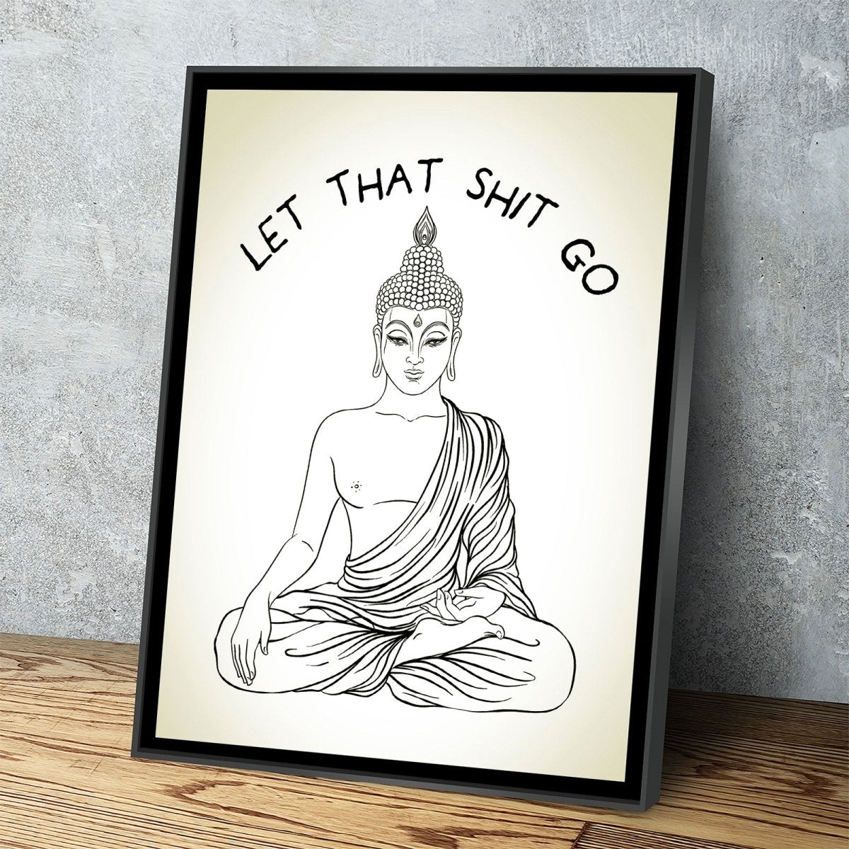 Let That Shit Go Canvas Wall Art Meditating Buddha - Royal Crown Pro