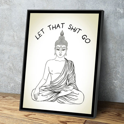 Let That Shit Go Canvas Wall Art Meditating Buddha - Royal Crown Pro