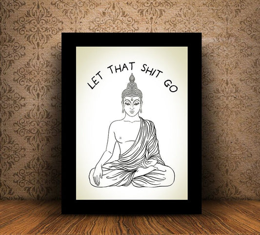 Let That Shit Go Canvas Wall Art Meditating Buddha - Royal Crown Pro