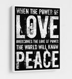 Love Peace Canvas Wall Art, When The Power Of Love Overcomes The Love Of Power - Royal Crown Pro